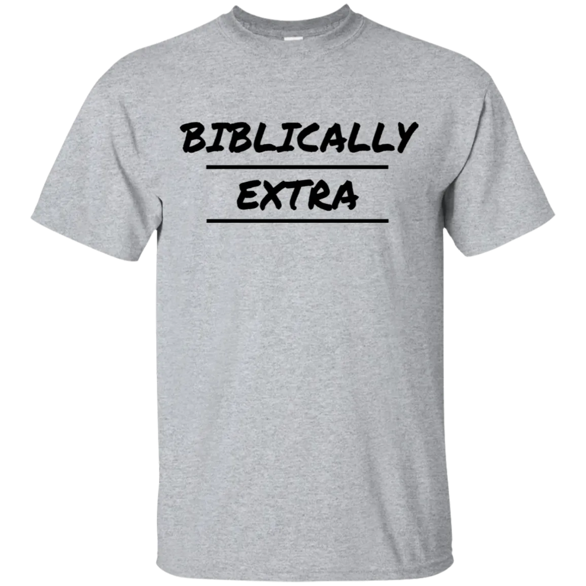 Biblically Extra Men's T-Shirt