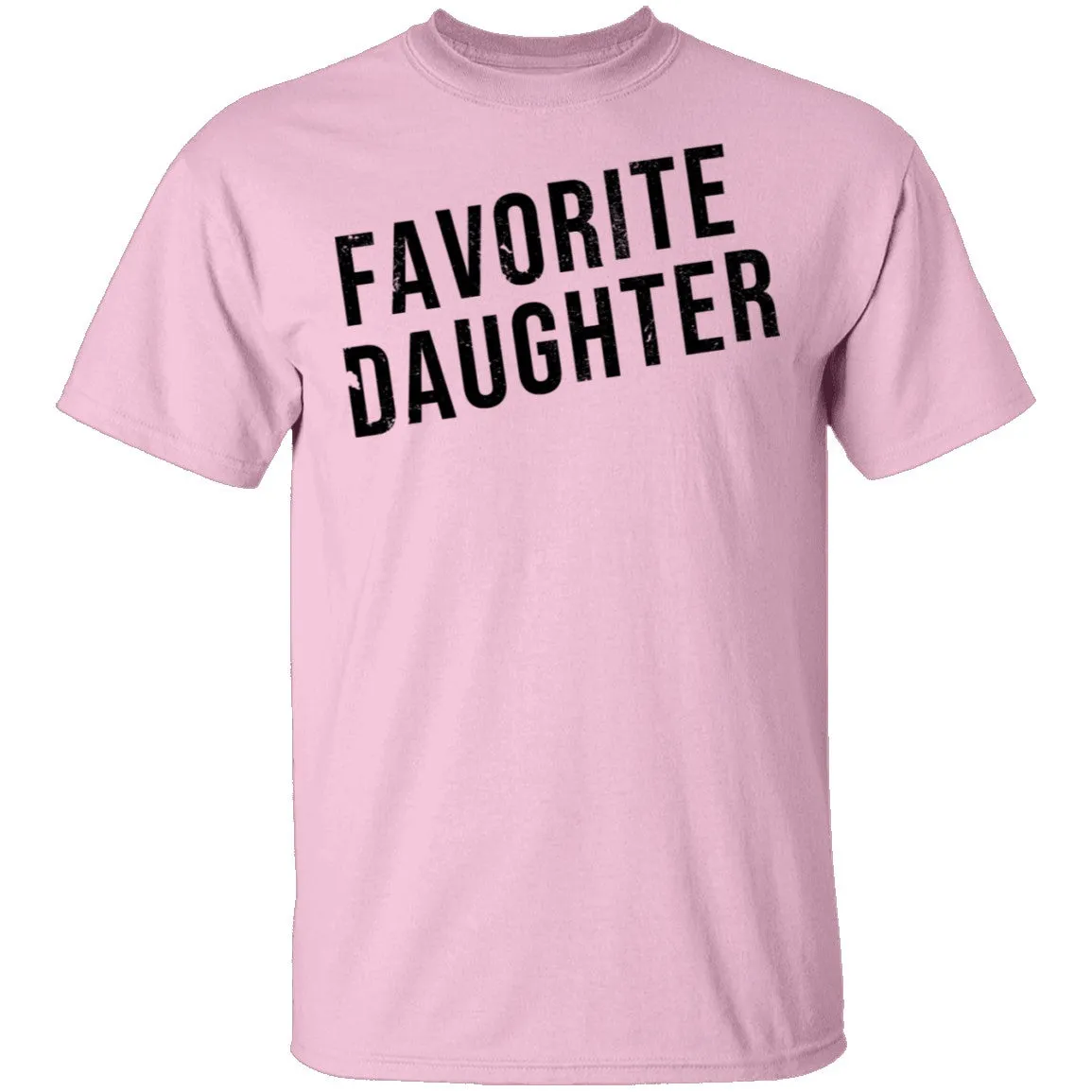 Favorite Daughter T-Shirt