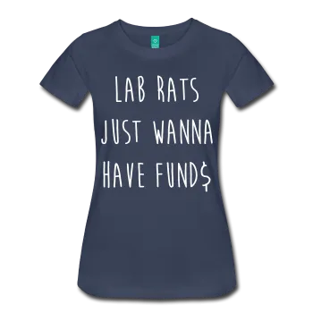 "Lab Rats Just Wanna Have Fund$" (white) - Women's T-Shirt